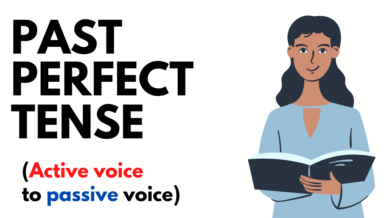 past perfect tense active to passive voice