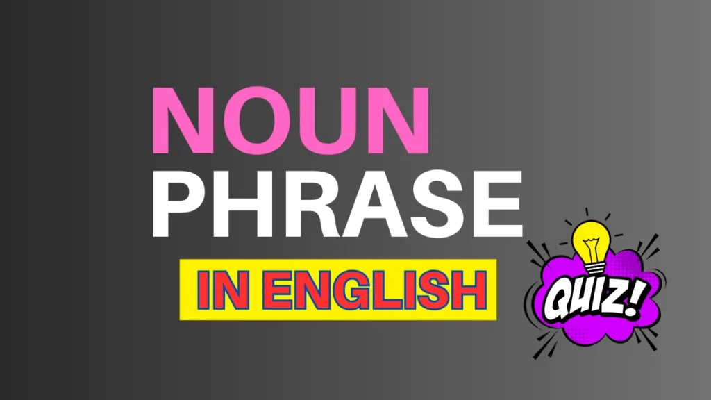 noun phrase quiz